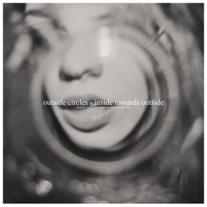 La copertina dell'EP "Inside towards outside" del progetto musicale di Giacomo Infantino "Outside Circles"