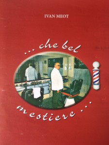 La copertina di "...Che bel mestiere...", un libro di Ivan Meot