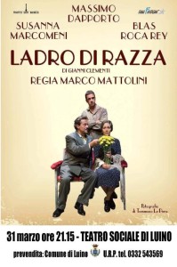 "Ladro di razza", lo spettacolo teatrale che andrà in scena al Cinema Teatro Sociale di Luino il prossimo 31 marzo alle ore 21.15 (comune.luino.va.it)