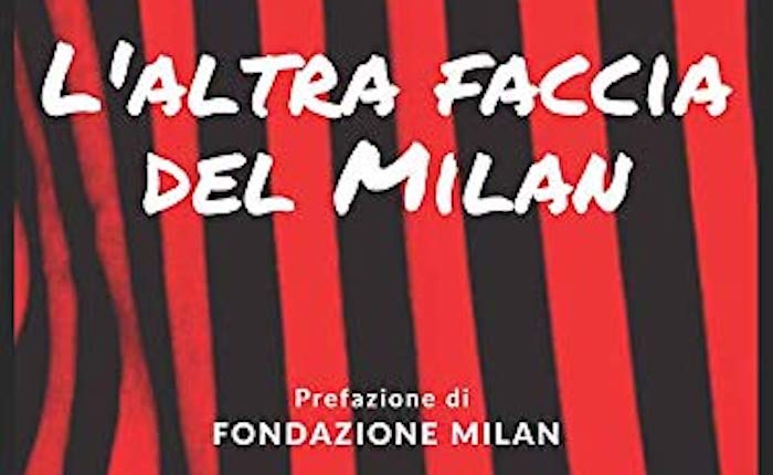 Torna la rubrica “Un Libro per te” con “L’altra faccia del Milan