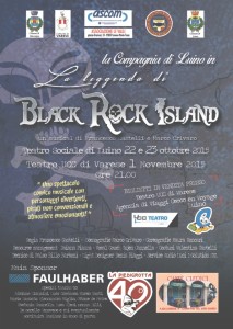 La locandina dello spettacolo “La leggenda di Black Rock Island"